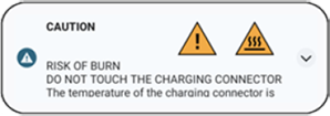 Image of the caution message. Risk of burn. Do not touch the charging connector.