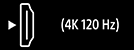 HDMI IN SUPPORT 4K 120p pieslēgvietas attēls